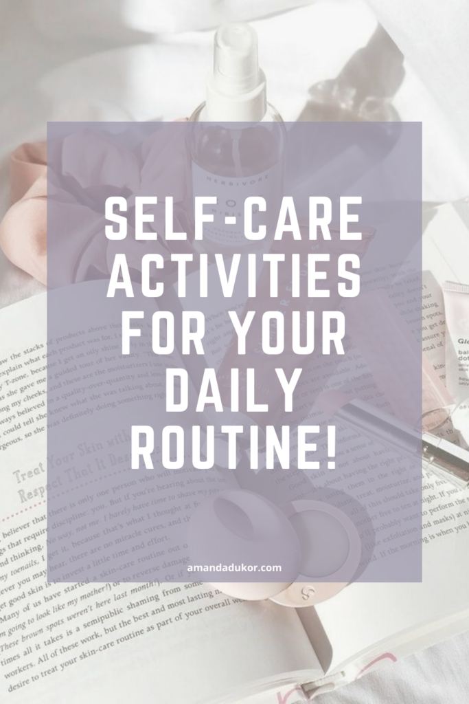 Selfcare activities for your daily routine