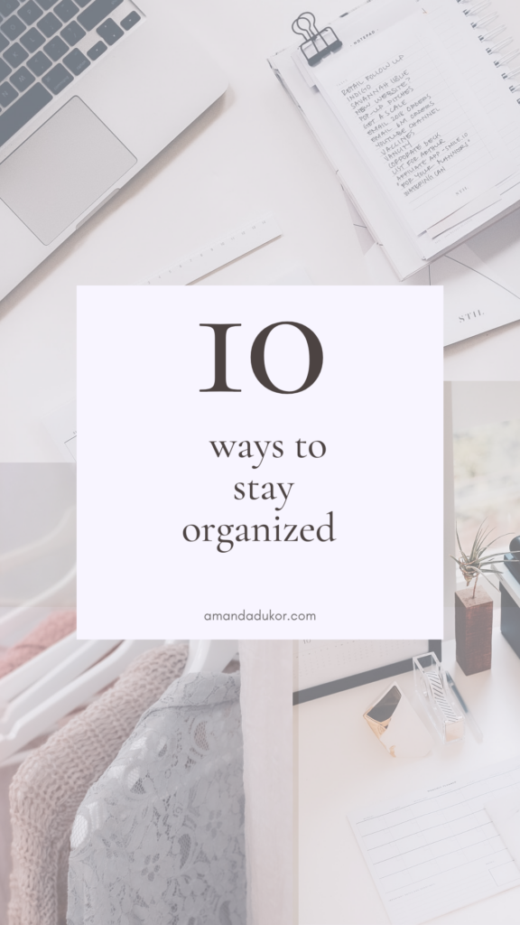 Simple habits to help you stay organized