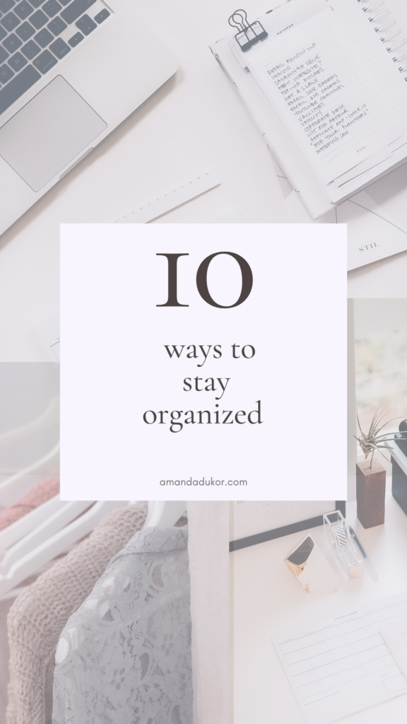 10 Simple Habits That Will Help You Stay Organized (+free Weekly ...